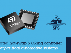 意法半导体推出热切换理想二极管控制器，适用于ASIL-D 汽车安全关键应用
